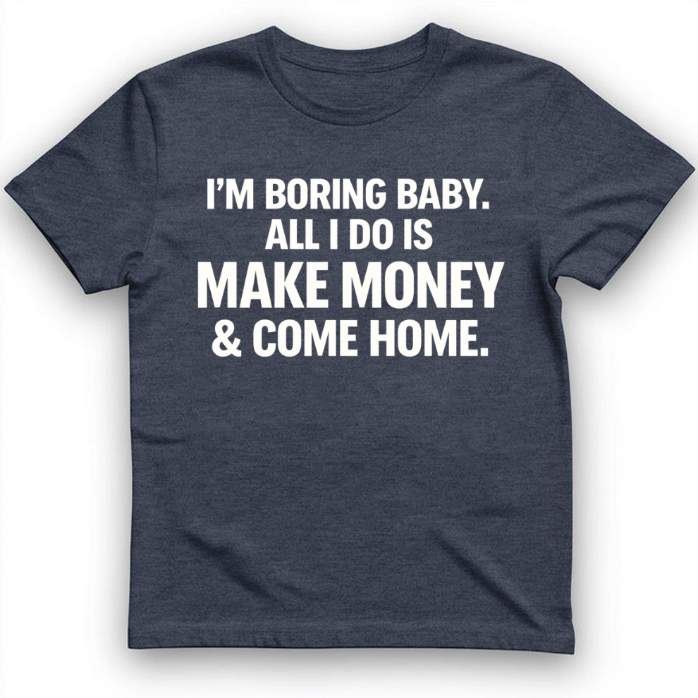 I'm boring baby T-Shirt