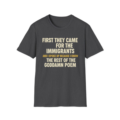 First they came for the immigrants T-Shirt