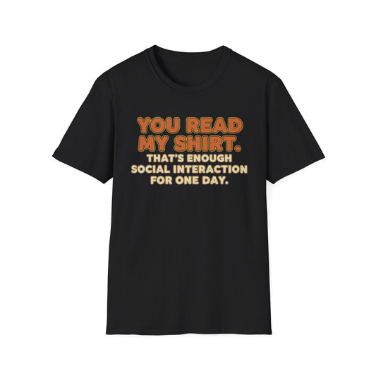 You read my shirt T-Shirt