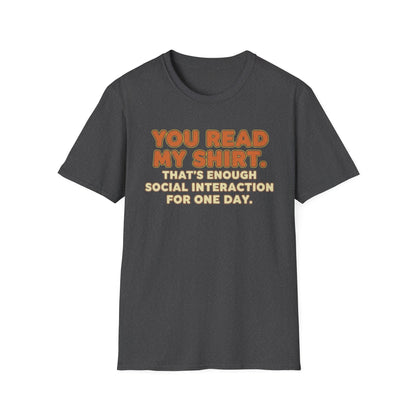 You read my shirt T-Shirt