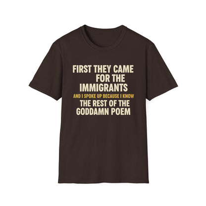 First they came for the immigrants T-Shirt