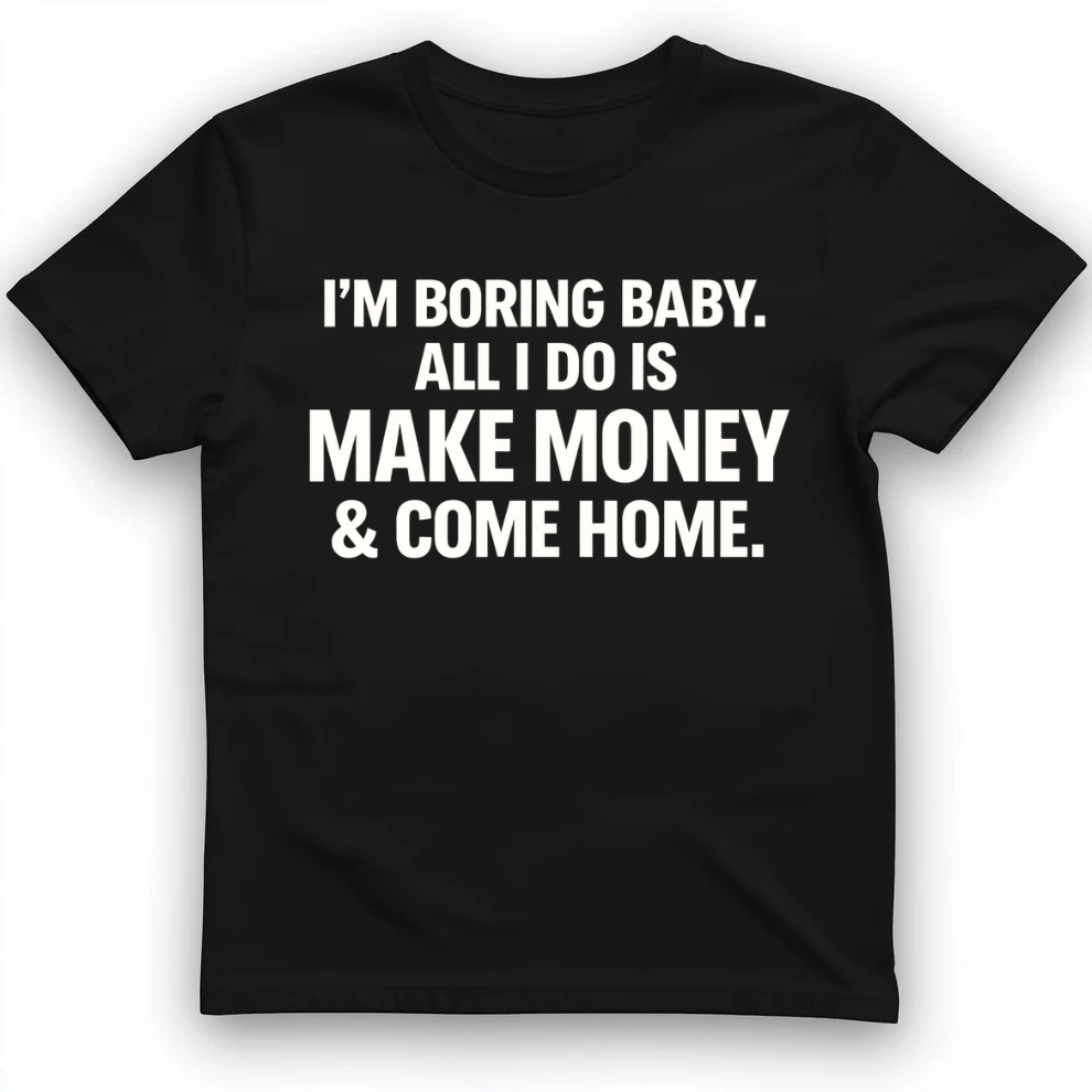 I'm boring baby T-Shirt