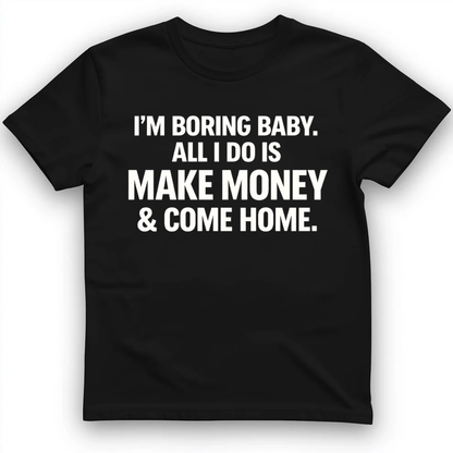 I'm boring baby T-Shirt