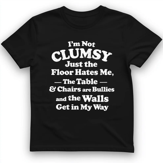 I'm not clumsy T-Shirt