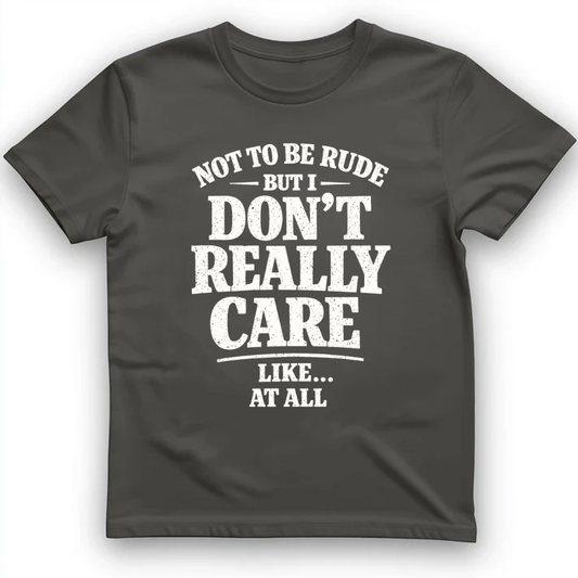 NOT TO BE RUDE T-Shirt