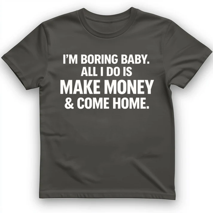 I'm boring baby T-Shirt