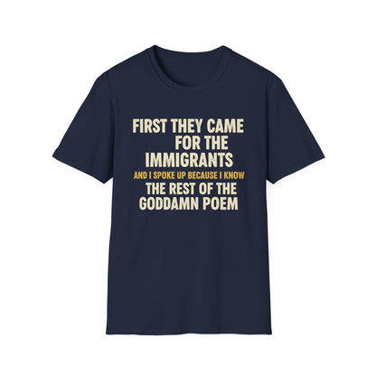 First they came for the immigrants T-Shirt