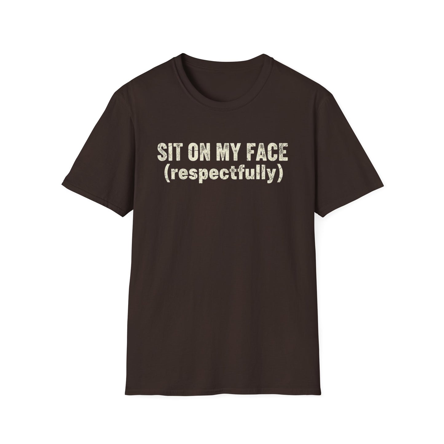 Sit on my face T-Shirt