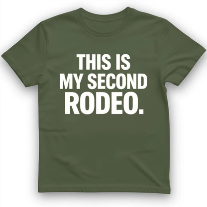 This is my second rodeo T-Shirt