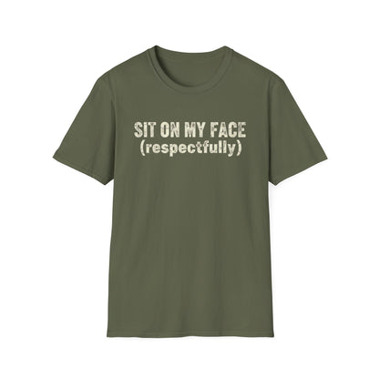 Sit on my face T-Shirt