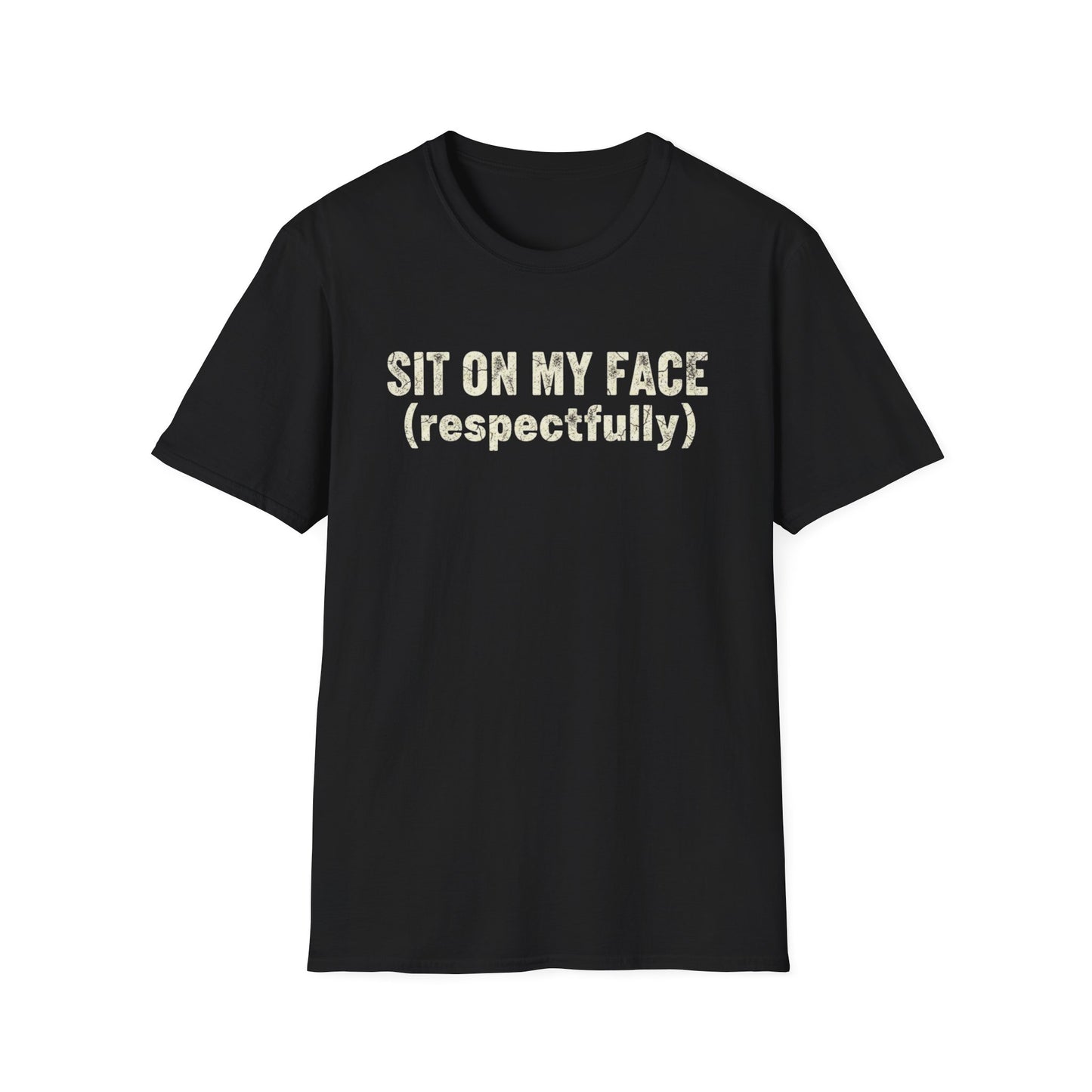 Sit on my face T-Shirt