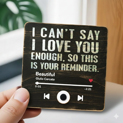 Custom Music Fridge Magnet I Can't Say I Love You Enough